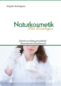 Naturkosmetik für Einsteiger-Basiswissen